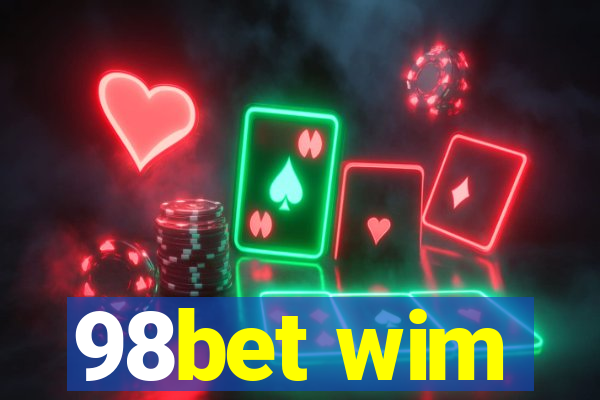 98bet wim